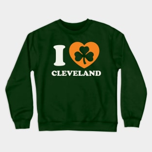 Cleveland St Patricks Day Irish Pride Shamrock Heart Crewneck Sweatshirt